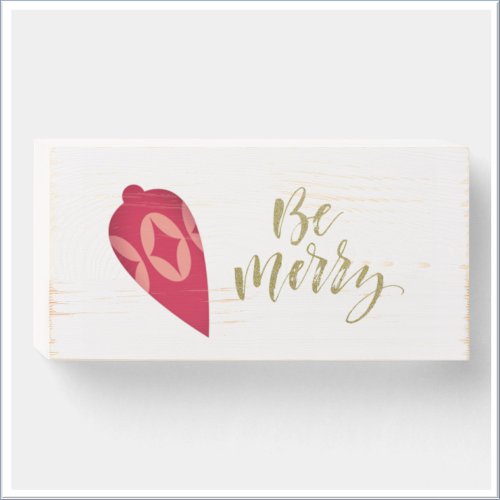 Festive Berry Color Ornament Be Merry Wooden Box Sign