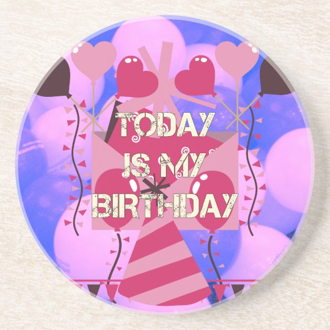 Festive Birthday Design: Today is my Birthday Drink Coaster (Front)