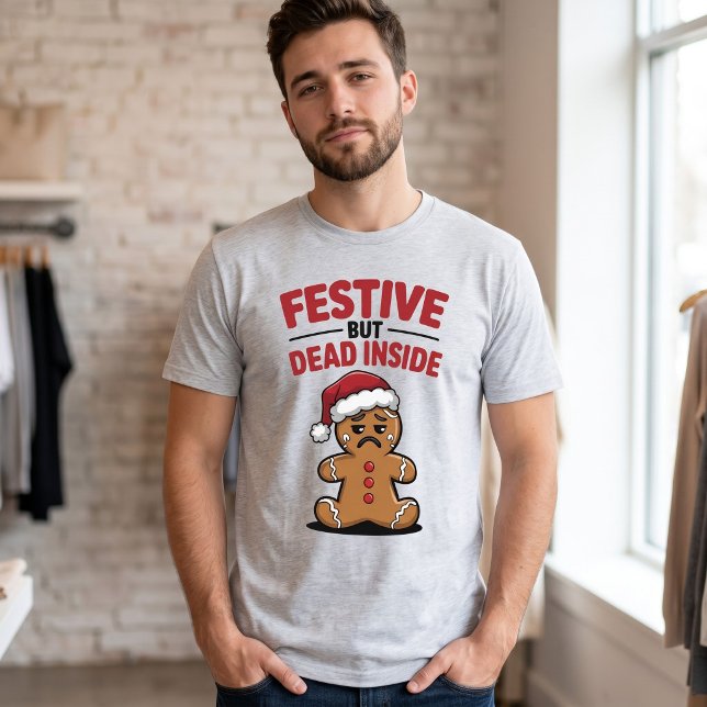 Festive But Dead Inside Gingerbread Man Funny Xmas T-Shirt (Creator Uploaded)