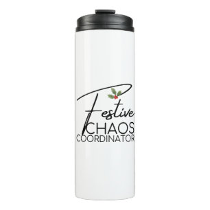 Festive Chaos Coordinator Elegant Holiday Gift Thermal Tumbler