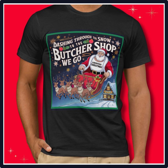Festive Christmas Carnivore Ketovore Keto Santa T-Shirt (Christmas Carnivore Ketovore Keto Santa T Shirt Dashing Through The Snow To The Butcher Shop We Go)