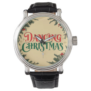 Festive Christmas Design - Dancing Christmas Cheer Watch