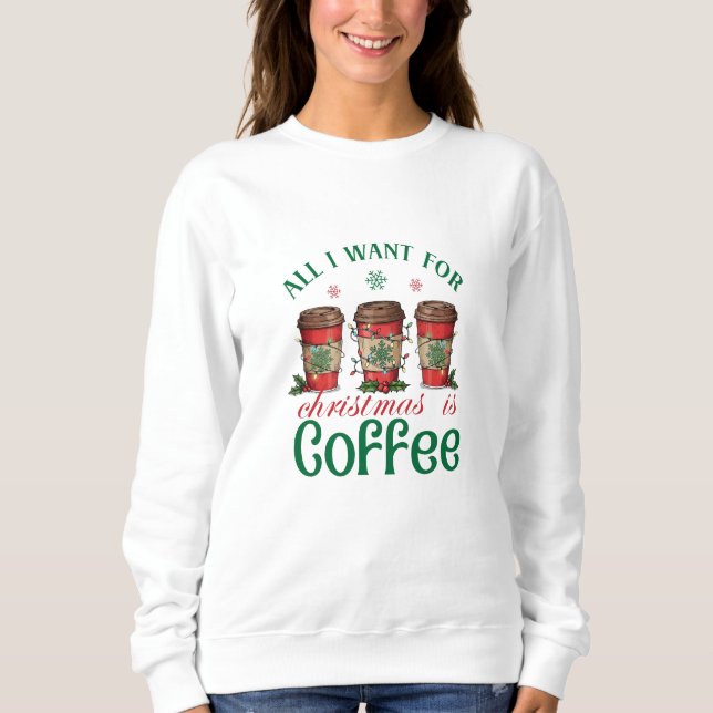 Festive Coffee and Christmas Lovers Sweatshirt (Front)