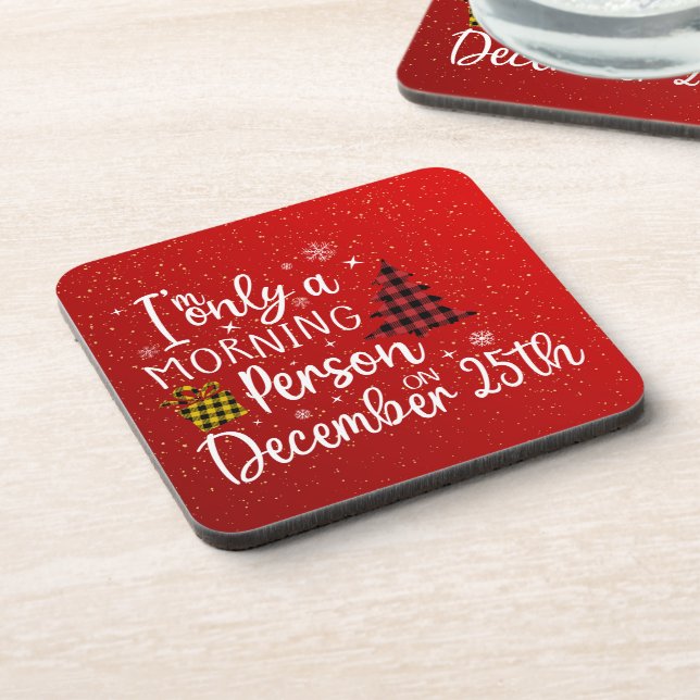 Festive December 25 Morning Person Drink Beverage Coaster (Left Side)