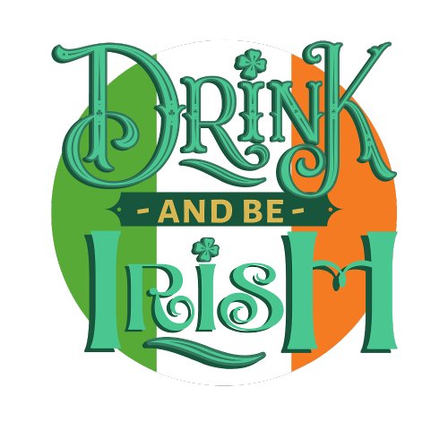 Festive Drink And Be Irish Text on Irish Flag T_Shirt