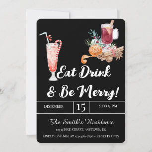 Festive Drinks Party Eat Drink & Be Merry! Invitation