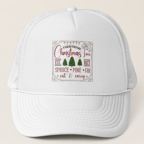 festive farm fresh Christmas tree  Trucker Hat