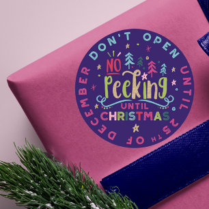 Festive Fun & Colourful No Peeking Until Christmas Classic Round Sticker
