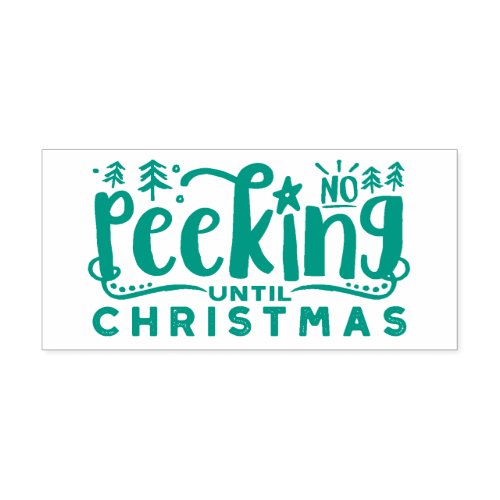 Festive Fun  Playful No Peeking Until Christmas Self_inking Stamp