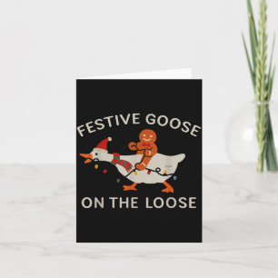 Festive Goose On The Loose Funny Gingerbread Chris Card
