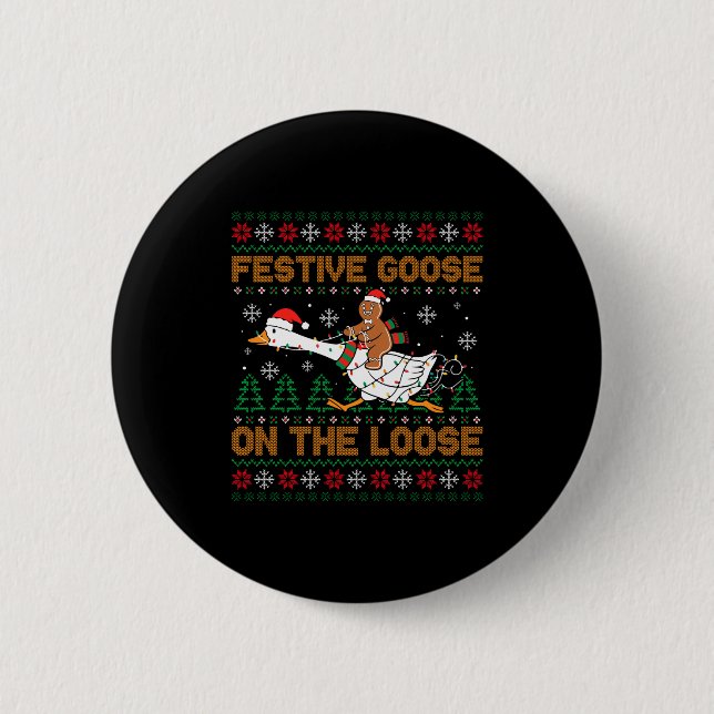 Festive Goose On The Loose Funny Gingerbread Ugly  Button (Front)