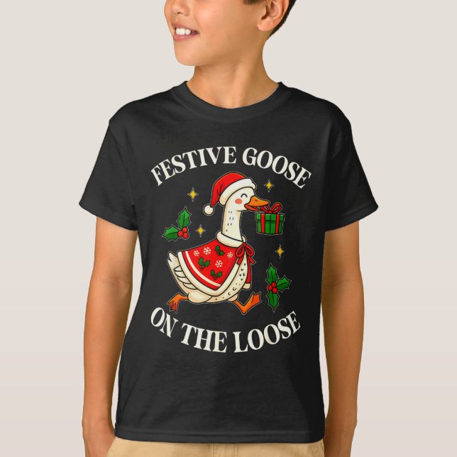 Festive Goose On The Loose Funny Goosemas Christma T-Shirt (Front)