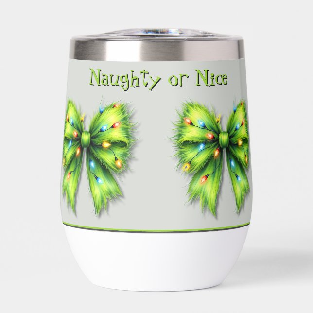 Festive Green Furry Bow-Lights Naughty or Nice Thermal Wine Tumbler (Front)