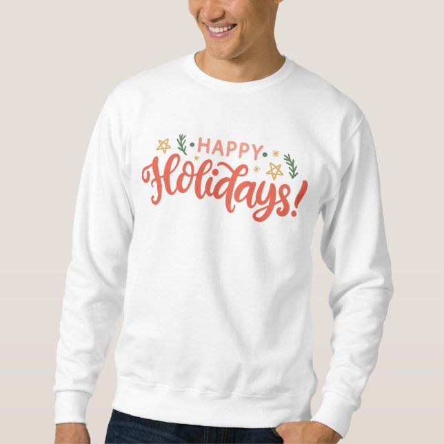 Festive Happy Holidays Design Sweatshirt (Front)