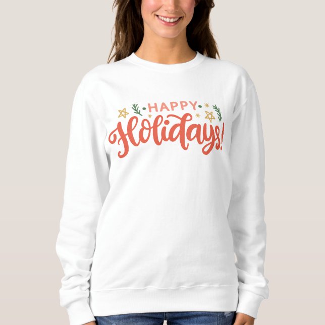 Festive Happy Holidays Design Sweatshirt (Front)