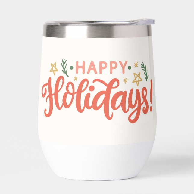 Festive Happy Holidays Design Thermal Wine Tumbler (Left)