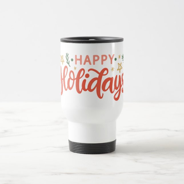 Festive Happy Holidays Design Travel Mug (Center)