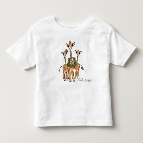 Festive Holiday Giraffes with Holly wreath Toddler T_shirt