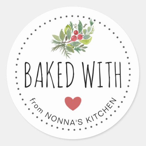 Festive Holiday Greenery Baked With Love  Classic Round Sticker