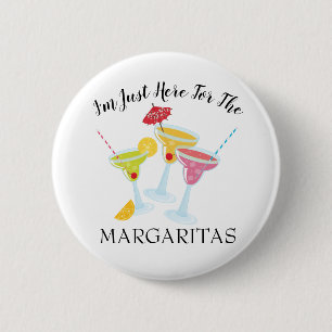 Festive I'm Here For Margaritas Button