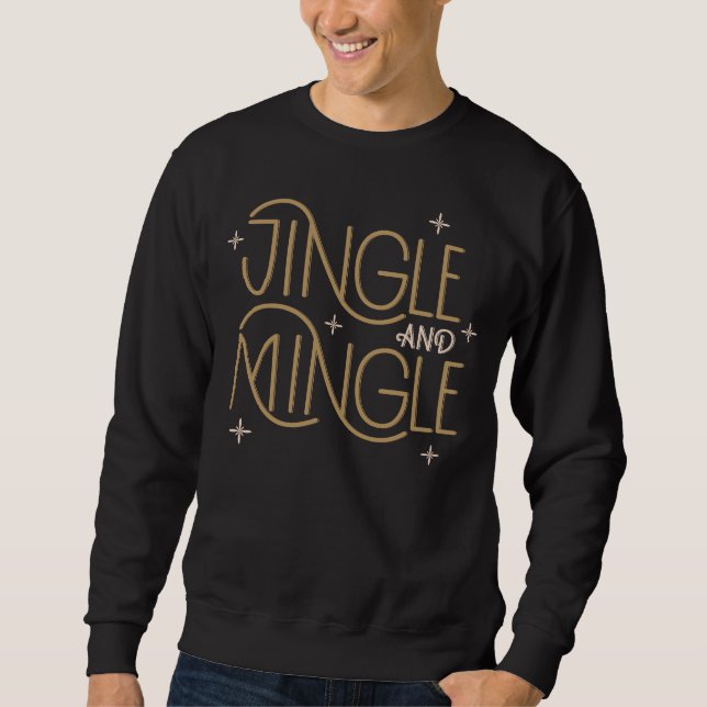Festive Jingle and Mingle Holiday Design Sweatshirt (Front)