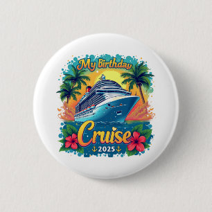 Festive My Birthday Cruise Ship Party 2025 Button