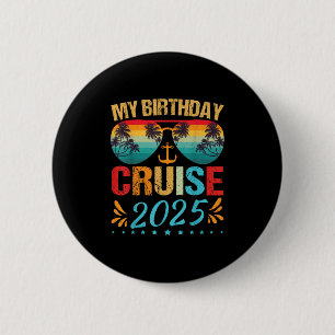 Festive My Birthday Cruise Ship Party 2025 Men, Wo Button