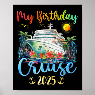 Festive My Birthday Cruise Ship Party 2025 Men, Wo Poster