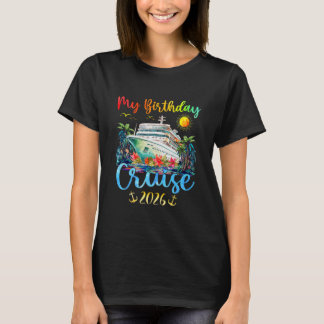 Festive My Birthday Cruise Ship Party 2026 Men  T-Shirt