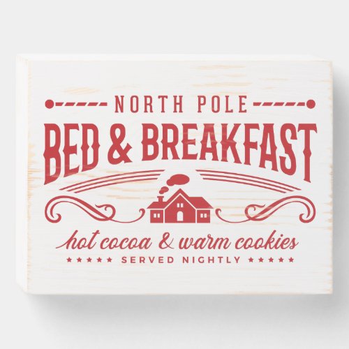 Festive North Pole bed and Breakfast decor Wooden Box Sign