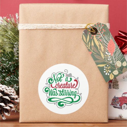 Festive not a creature was stirring Christmas Classic Round Sticker