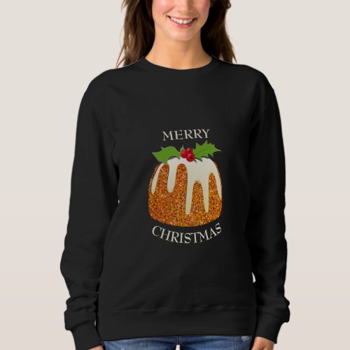 Festive Pudding  GLITTER SPARKLE  Ugly Christmas Sweatshirt