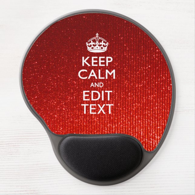 Festive Red Keep Calm for Your Text Gel Mouse Pad (Front)