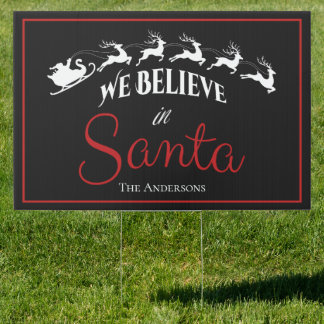 Festive We Believe in Santa Christmas black Sign