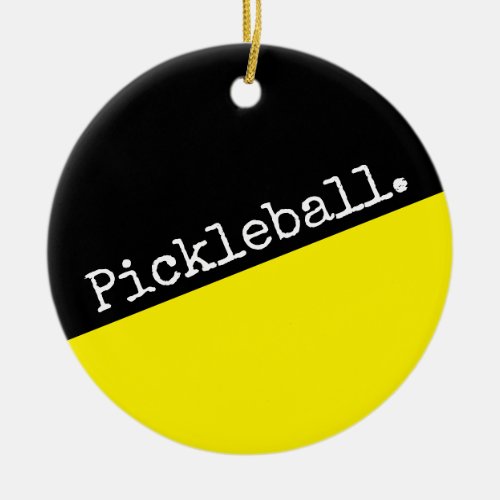 Festive Yellow Black Halves Fun Pickleball Text  Ceramic Ornament