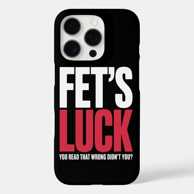 Fet’s Luck You Read That Wrong Funny Quote Case-Mate iPhone Case (Back)