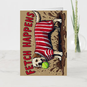 Fetch Happens Humorous poster muddy Labrador dog  Foil Greeting Card