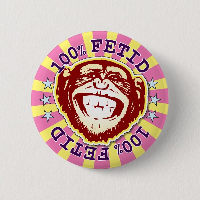 Fetid 100% Funny Funky Monkey Badge Button (Front)