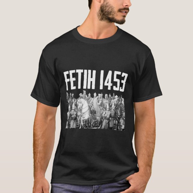 Fetih 1453 Fatih Sultan Mehmet Istanbul Osmanli T-Shirt (Front)