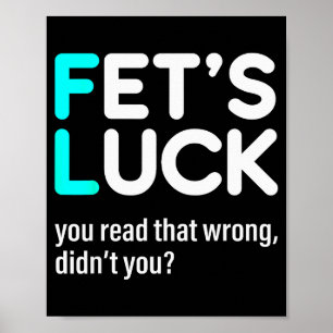 Fet's Luck You Read That Wrong Didn't You  Poster
