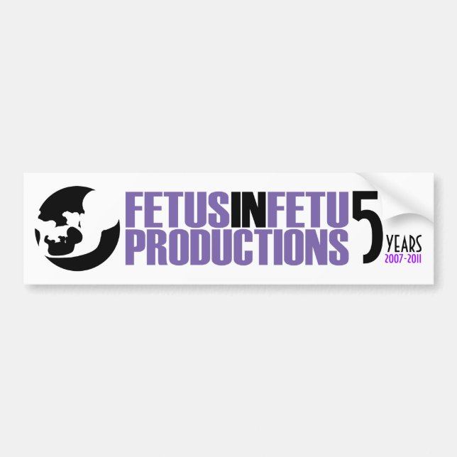 Fetus in Fetu Bumper Sticker 5 yrs (Front)