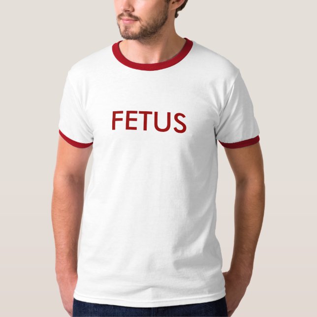 FETUS T-Shirt (Front)