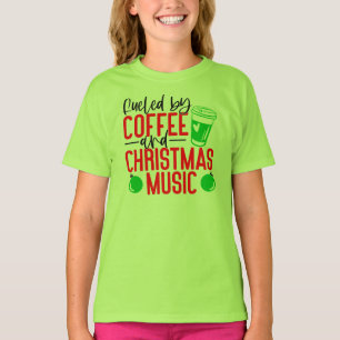 Feuled by Coffee and Christmas Music  T-Shirt