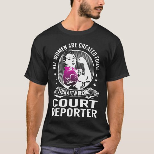 Few become Court Reporter T_Shirt