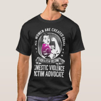Few become Domestic Violence Victim Advocate T-Shirt
