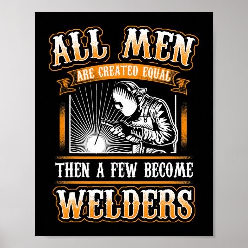 FEW BECOME WELDERS Funny Welder Welding T_Shirt Ba Poster