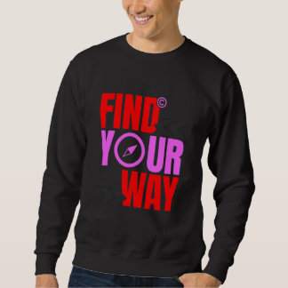 FFind Your Way Inspirational Compass Sweatshirt