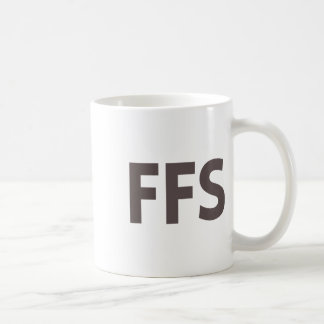 Ffs Funny Sarcastic Bold Swear Word Tee Dark Humou Coffee Mug
