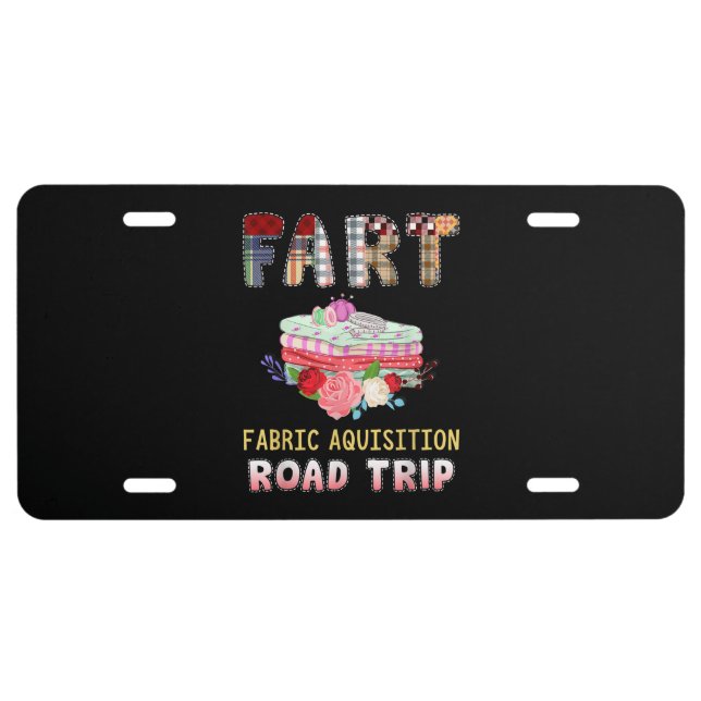 Ffunny Quilting Fabric Acquisition Road Trip License Plate (Front)