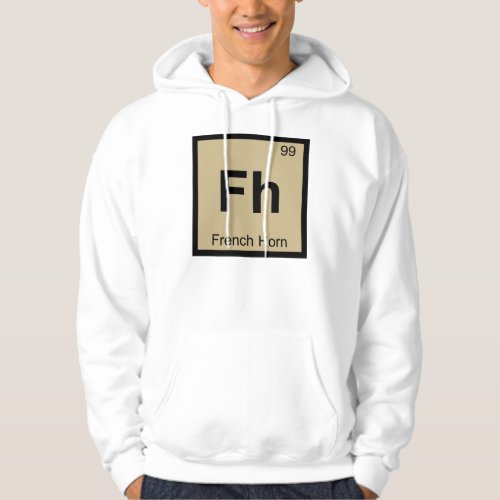 Fh _ French Horn Music Chemistry Periodic Table Hoodie